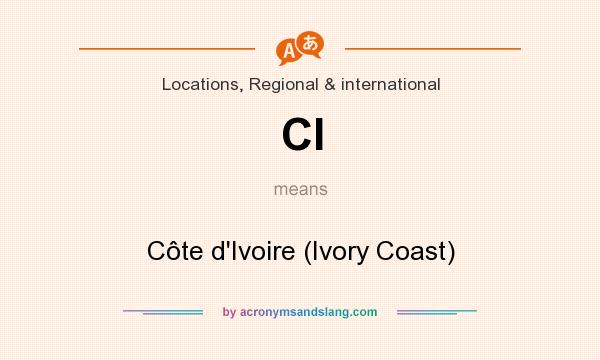 What does CI mean? It stands for Côte d`Ivoire (Ivory Coast)