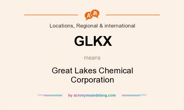 What does GLKX mean? It stands for Great Lakes Chemical Corporation