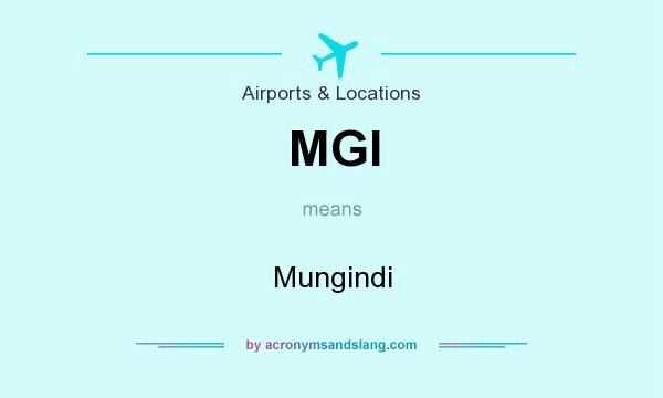What does MGI mean? It stands for Mungindi