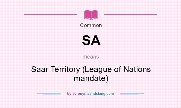 What does SA mean? It stands for Saar Territory (League of Nations mandate)