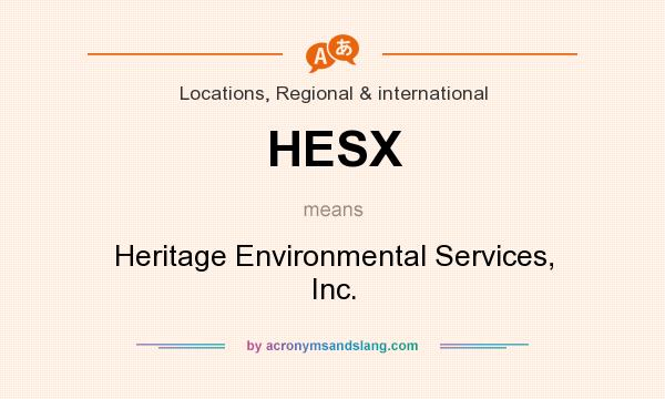 What does HESX mean? It stands for Heritage Environmental Services, Inc.
