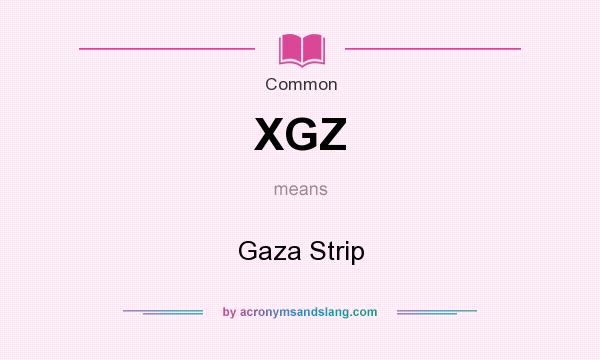 What does XGZ mean? It stands for Gaza Strip