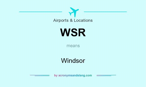 What does WSR mean? It stands for Windsor