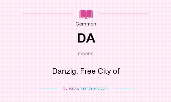 What does DA mean? It stands for Danzig, Free City of