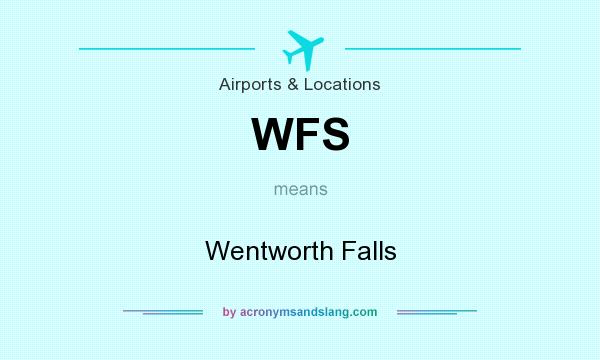 What does WFS mean? It stands for Wentworth Falls