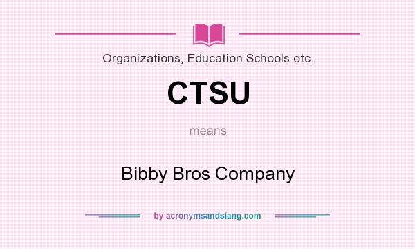 What does CTSU mean? It stands for Bibby Bros Company