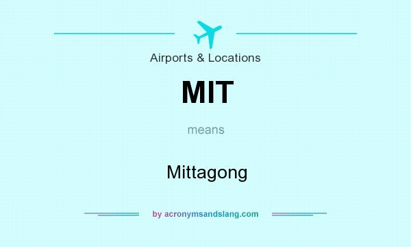What does MIT mean? It stands for Mittagong