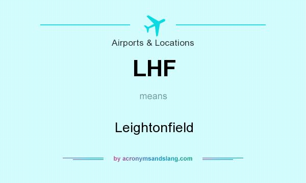 What does LHF mean? It stands for Leightonfield