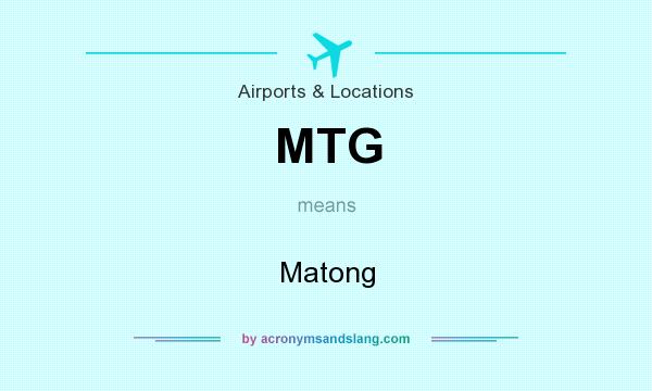 What does MTG mean? It stands for Matong