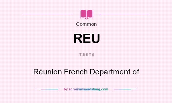 What does REU mean? It stands for Réunion French Department of