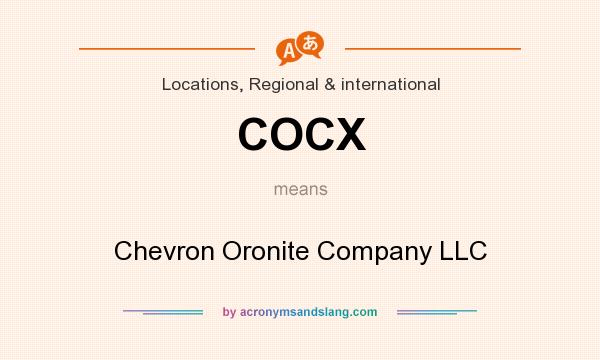 What does COCX mean? It stands for Chevron Oronite Company LLC