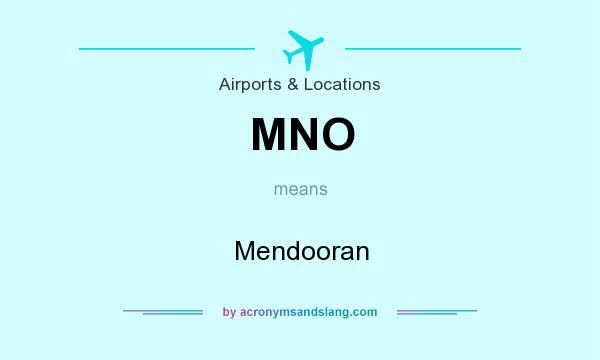What does MNO mean? It stands for Mendooran