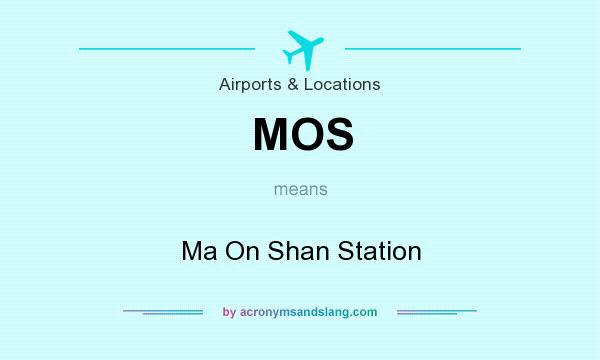 What does MOS mean? It stands for Ma On Shan Station