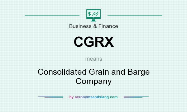 What does CGRX mean? It stands for Consolidated Grain and Barge Company