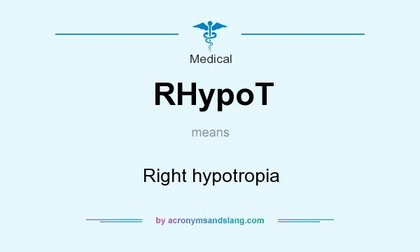 What does RHypoT mean? It stands for Right hypotropia