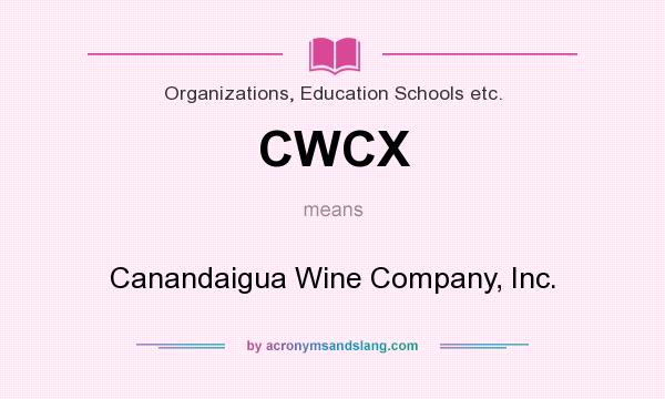 What does CWCX mean? It stands for Canandaigua Wine Company, Inc.