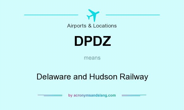 What does DPDZ mean? It stands for Delaware and Hudson Railway