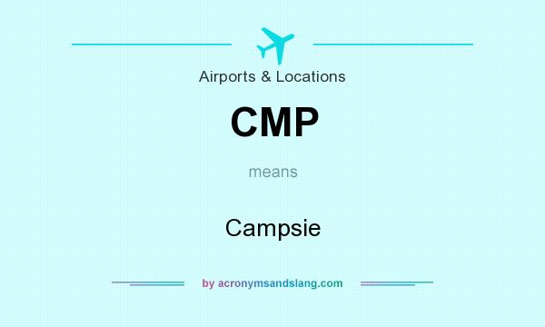 What does CMP mean? It stands for Campsie