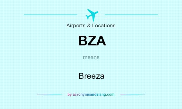 What does BZA mean? It stands for Breeza