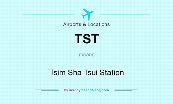 What does TST mean? It stands for Tsim Sha Tsui Station