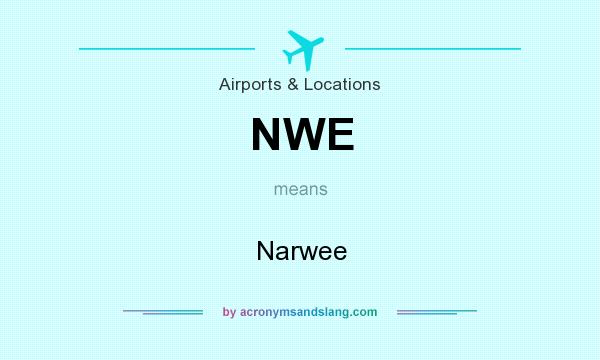 What does NWE mean? It stands for Narwee
