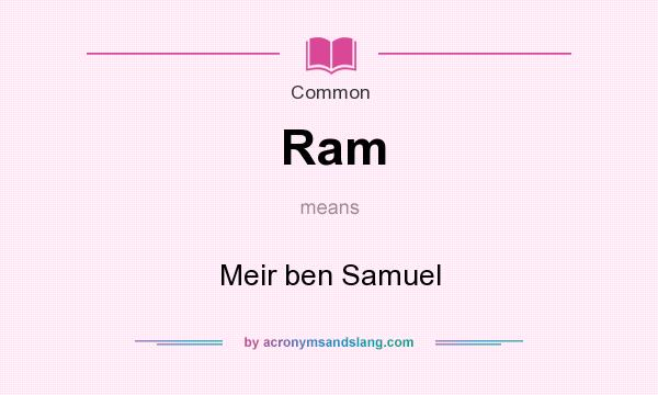 What does Ram mean? It stands for Meir ben Samuel