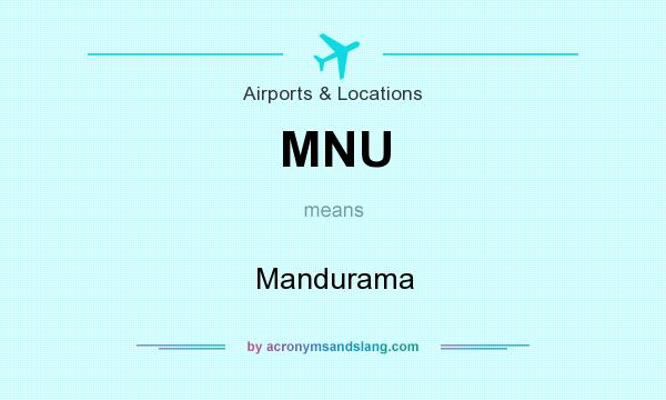 What does MNU mean? It stands for Mandurama