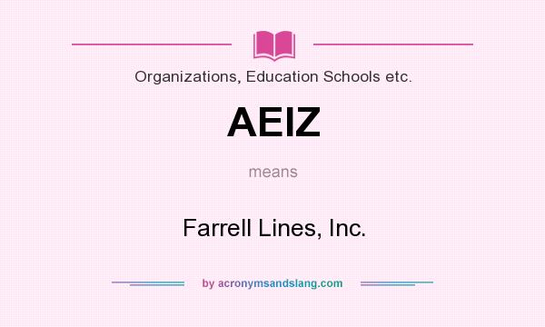 What does AEIZ mean? It stands for Farrell Lines, Inc.
