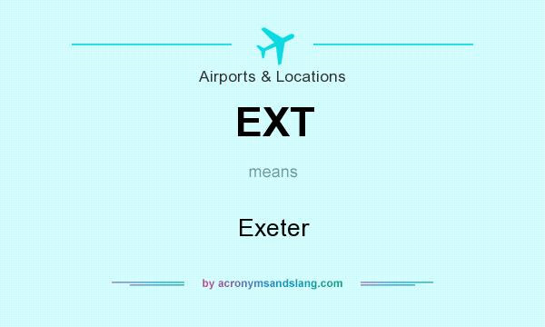 What does EXT mean? It stands for Exeter