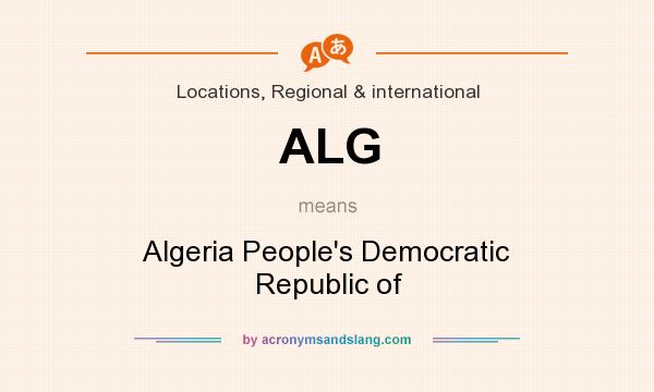 What does ALG mean? It stands for Algeria People`s Democratic Republic of