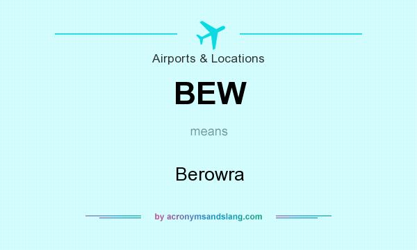 What does BEW mean? It stands for Berowra