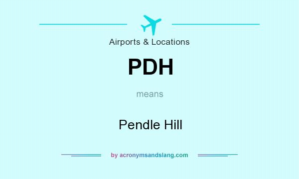 What does PDH mean? It stands for Pendle Hill