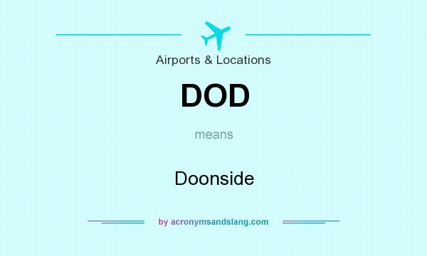 What does DOD mean? It stands for Doonside