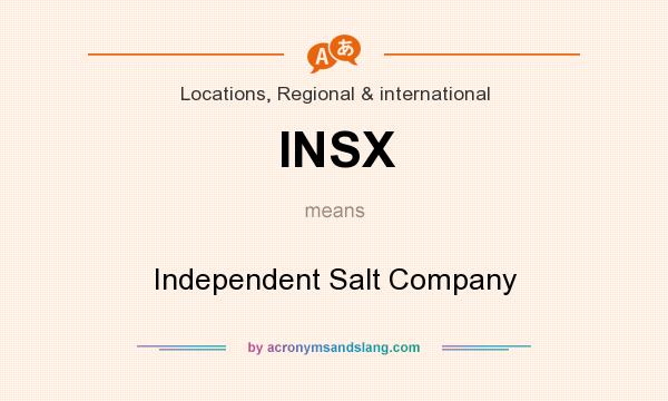What does INSX mean? It stands for Independent Salt Company