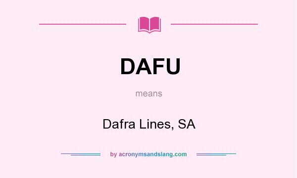 What does DAFU mean? It stands for Dafra Lines, SA
