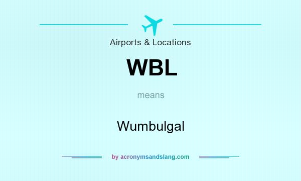 What does WBL mean? It stands for Wumbulgal