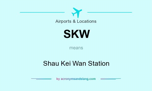 What does SKW mean? It stands for Shau Kei Wan Station