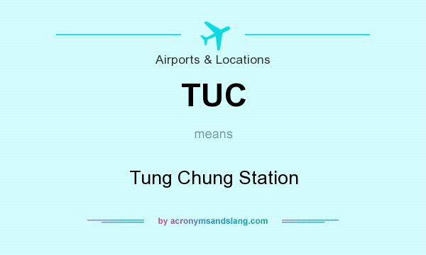 What does TUC mean? It stands for Tung Chung Station