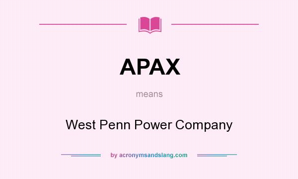What does APAX mean? It stands for West Penn Power Company