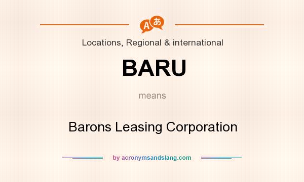 What does BARU mean? It stands for Barons Leasing Corporation