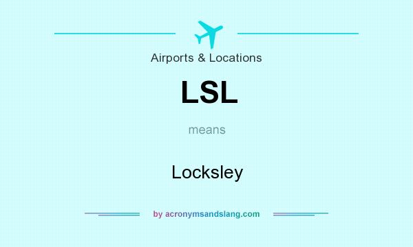 What does LSL mean? It stands for Locksley