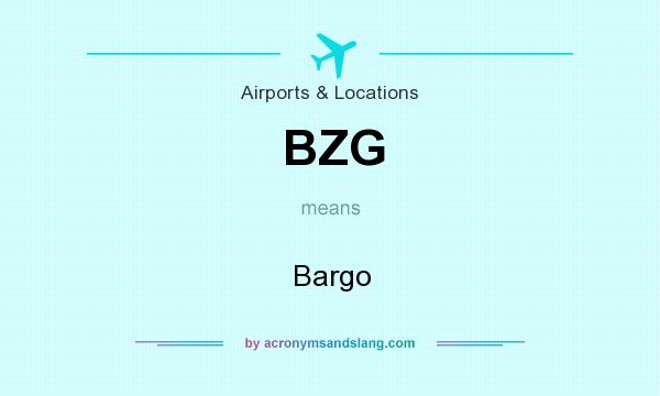 What does BZG mean? It stands for Bargo