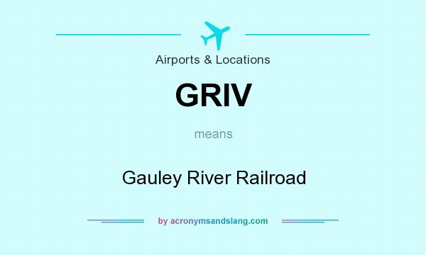 What does GRIV mean? It stands for Gauley River Railroad