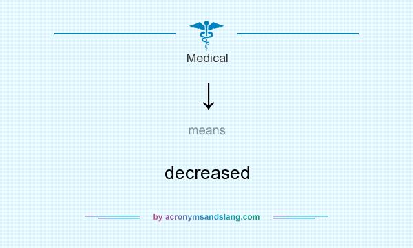 What does ↓ mean? It stands for decreased