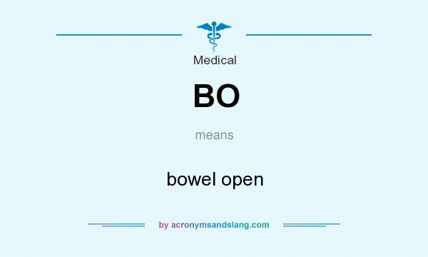 What does BO mean? It stands for bowel open