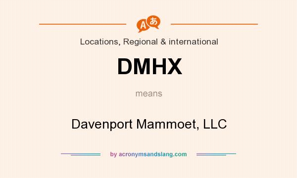 What does DMHX mean? It stands for Davenport Mammoet, LLC