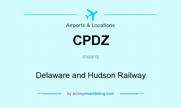 What does CPDZ mean? It stands for Delaware and Hudson Railway
