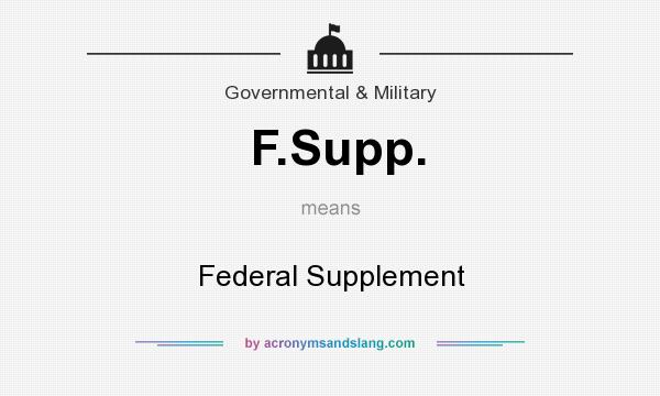 What does F.Supp. mean? It stands for Federal Supplement