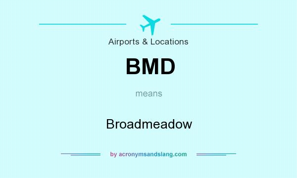 What does BMD mean? It stands for Broadmeadow