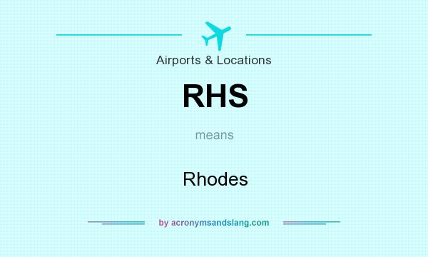 What does RHS mean? It stands for Rhodes